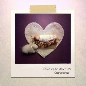 Love Came Down at Christmas
